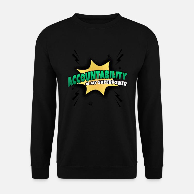 Accountability is my superpower - Unisex Sweatshirt - black