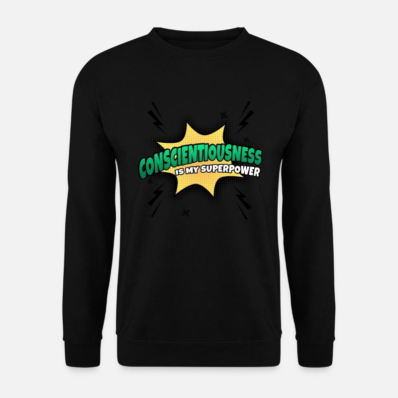 Conscientiousness is my superpower - Unisex Sweatshirt - black