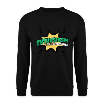 Enthusiasm is my superpower trait - Unisex Sweatshirt - black - Front - Alina (178cm) & Michal (187cm)