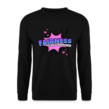Fairness is my superpower trait - Unisex Sweatshirt - black - Front - Alina (178cm) & Michal (187cm)