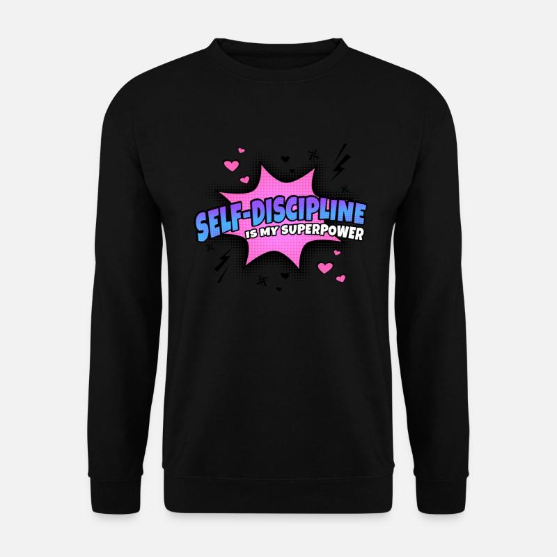 Self-control is my superpower - Unisex Sweatshirt - black