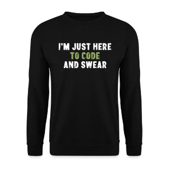 I'm Just Here To Code And Swear Informatiker - Unisex Pullover - Schwarz - Vorne - Alina (178cm) & Michal (187cm)