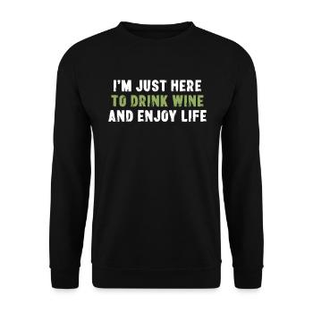 I'm Just Here To Drink Wine And Enjoy Life - Unisex Pullover - Schwarz - Vorne - Alina (178cm) & Michal (187cm)