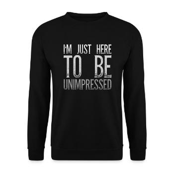 Je suis juste là pour être un sarcasme non impressionné - Sweat-shirt Unisexe - noir - Devant - Alina (178cm) & Michal (187cm)