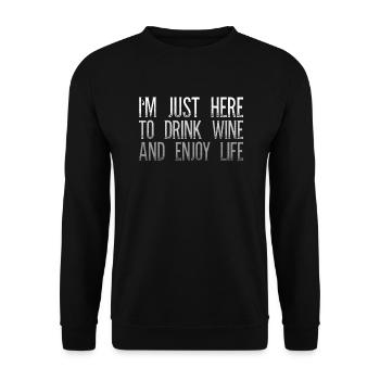 I'm Just Here To Drink Wine And Enjoy Life - Unisex Pullover - Schwarz - Vorne - Alina (178cm) & Michal (187cm)