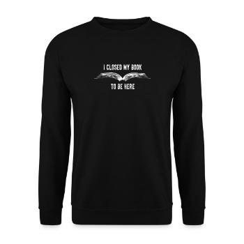 J’ai fermé mon livre pour être ici Buchliebhaber Lesen - Sweat-shirt Unisexe - noir - Devant - Alina (178cm) & Michal (187cm)