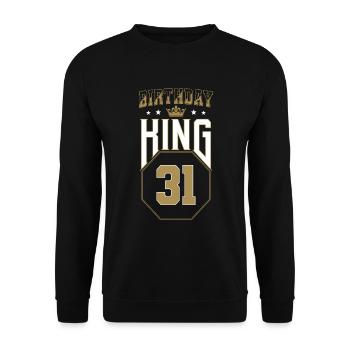 Birthday King 31 Jahre 31. Geburtstag Geschenk - Unisex Pullover - Schwarz - Vorne - Alina (178cm) & Michal (187cm)