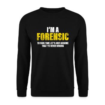 Forensic Funny Saying Profession Coworkers Gift - Unisex Sweatshirt - black - Front - Alina (178cm) & Michal (187cm)