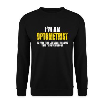 Optician Funny Saying Profession Colleague Gift - Unisex Sweatshirt - black - Front - Alina (178cm) & Michal (187cm)