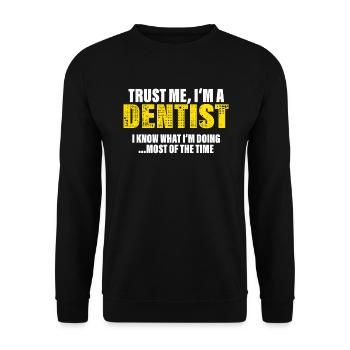 Croyez-moi, je suis dentiste Collègues Cadeau - Sweat-shirt Unisexe - noir - Devant - Alina (178cm) & Michal (187cm)