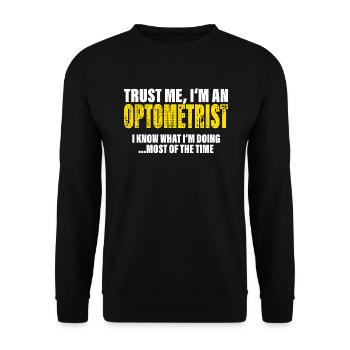 Trust Me I'm an Optician Fellow Gift - Unisex Sweatshirt - black - Front - Alina (178cm) & Michal (187cm)