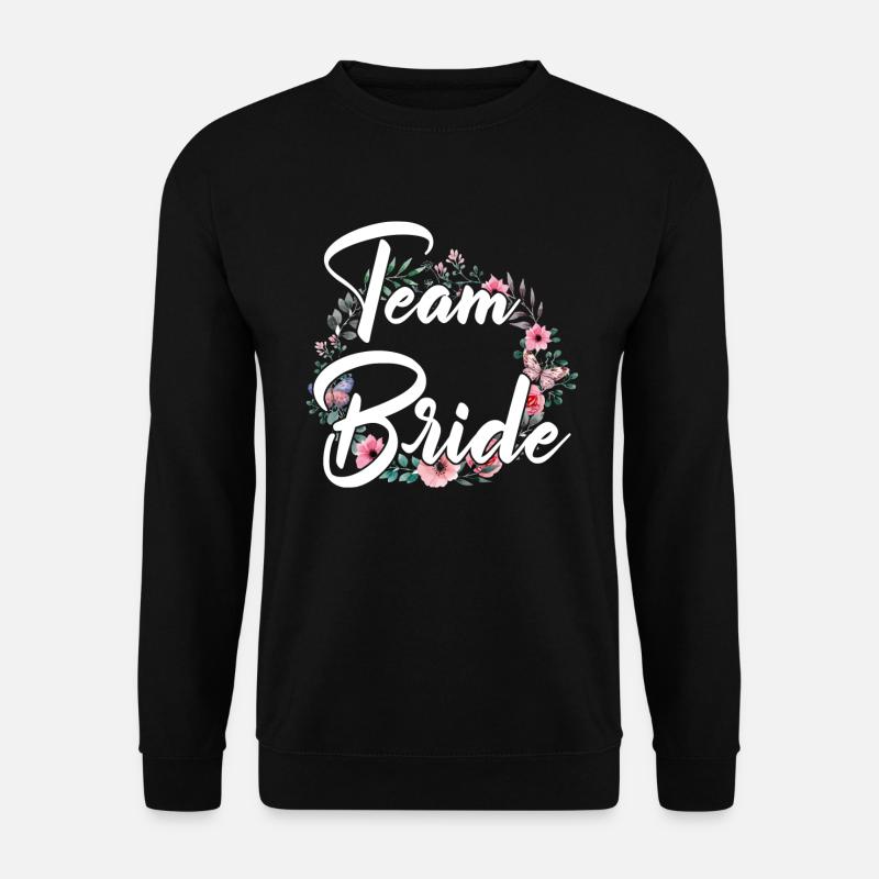 Team Bride Braut JGA Junggesellenabschied heiraten - Unisex Pullover - Schwarz