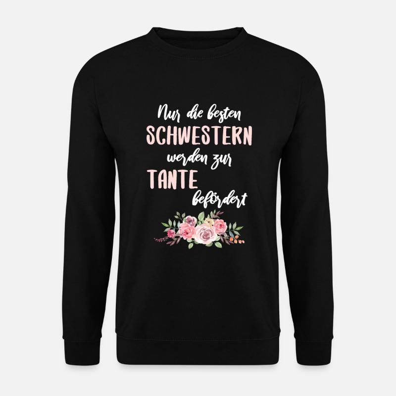 Die besten Schwestern werden zur Tante befördert - Unisex Pullover - Schwarz