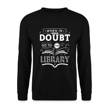 When in doubt go to the library - Unisex Sweatshirt - black - Front - Alina (178cm) & Michal (187cm)