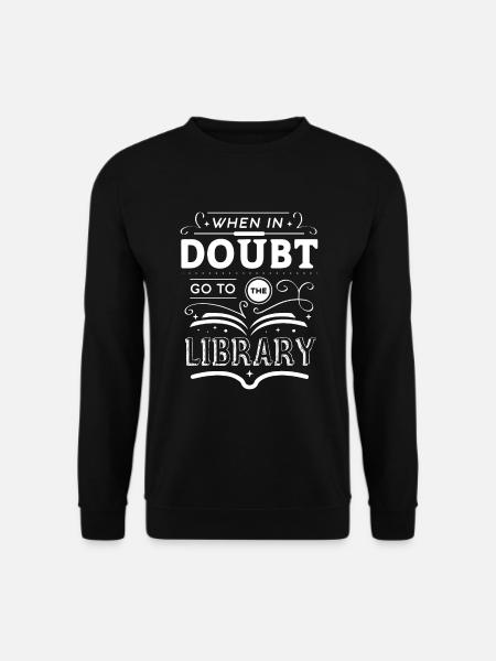 When in doubt go to the Library - Unisex Pullover - Schwarz