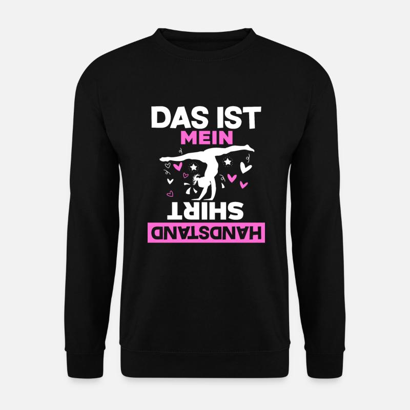 Das Ist Mein Handstand Shirt - Geschenk Turnerin - Unisex Pullover - Schwarz