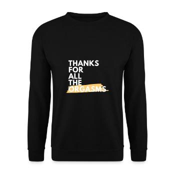 Thanks for all orgasms Funny gift! - Unisex Sweatshirt - black - Front - Alina (178cm) & Michal (187cm)