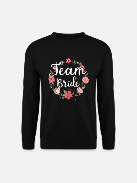 Team Bride Braut Blumenkranz Blumen Verlobung JGA - Unisex Pullover - Schwarz