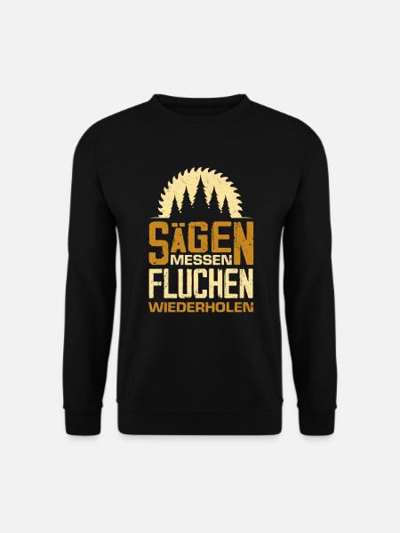 Sägen Messen Fluchen Wiederholen Tischler Geschenk - Unisex Pullover - Schwarz