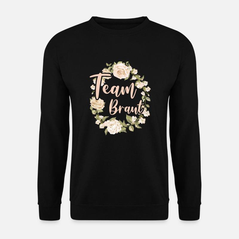 Team Braut Bride Blumenkranz Blumen Verlobung JGA - Unisex Pullover - Schwarz