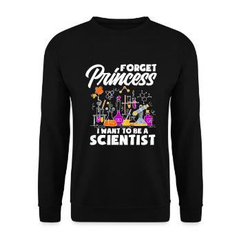 Forget Princess I Want To Be A Scientist - Unisex Sweatshirt - black - Front - Alina (178cm) & Michal (187cm)