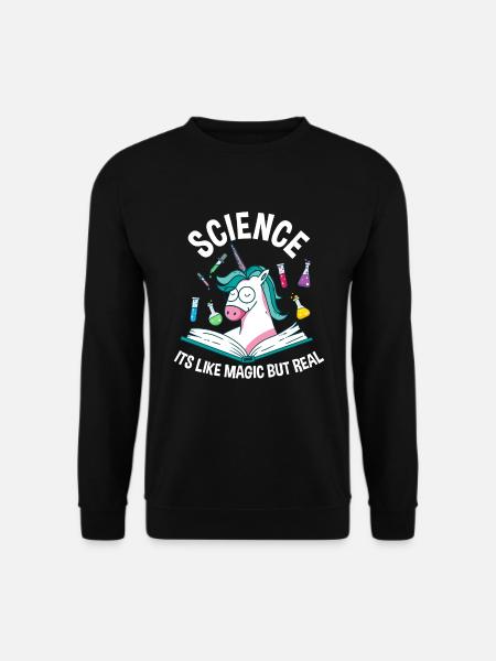 Science Is Like Magic But Real Unicorn - Unisex Pullover - Schwarz