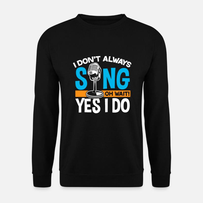 Singer singing singer music gift idea - Unisex Sweatshirt - black