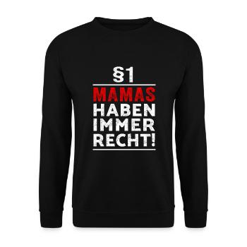 §1 Mamas haben immer Recht Geschenk Muttertag - Unisex Pullover - Schwarz - Vorne - Alina (178cm) & Michal (187cm)