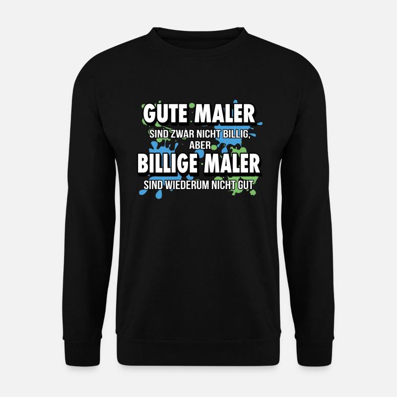 Malermeister Malerbetrieb lustiger Spruch Pinsel - Unisex Pullover - Schwarz