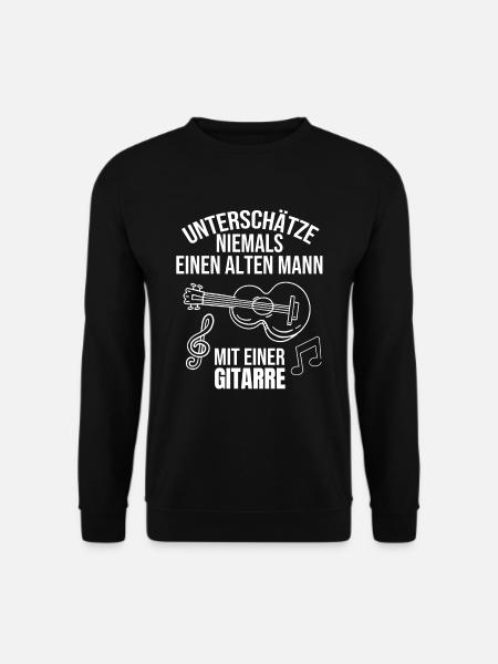 Gitarre Musik alter Gitarrist Musiker Music Spruch - Unisex Pullover - Schwarz