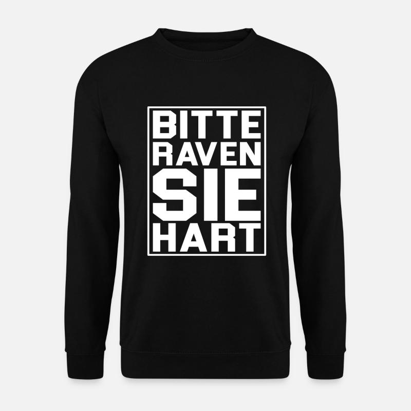 Rave Raver EDM Festival Spruch Lustig Techno Musik - Unisex Pullover - Schwarz