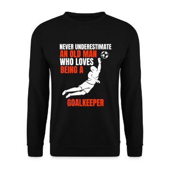 Torwart Mann Fußball Torhüter Spruch Vater Tormann - Unisex Pullover - Schwarz - Vorne - Alina (178cm) & Michal (187cm)