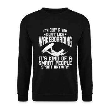 It's okay if you don't like Wakeboarding - Unisex Sweatshirt - black - Front - Alina (178cm) & Michal (187cm)