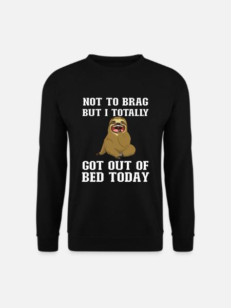 Faultier Zitat Nicht zu prahlen, aber ich - Unisex Pullover - Schwarz
