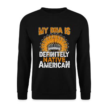 Indianisches Zitat Meine DNA ist - Unisex Pullover - Schwarz - Vorne - Alina (178cm) & Michal (187cm)