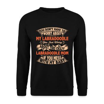 Dog Quote Don't Worry About My Labradoodle - Unisex Sweatshirt - black - Front - Alina (178cm) & Michal (187cm)