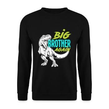 Je vais être Big Brother Dinosaur Dino à nouveau - Sweat-shirt Unisexe - noir - Devant - Alina (178cm) & Michal (187cm)