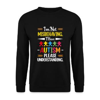 Ich benehme mich nicht schlecht, habe Autismus, bitte verstehe - Unisex Pullover - Schwarz - Vorne - Alina (178cm) & Michal (187cm)