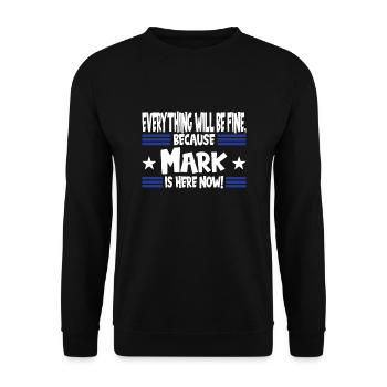 Alles Wird Gut, Denn Mark Ist Jetzt Hier - Unisex Pullover - Schwarz - Vorne - Alina (178cm) & Michal (187cm)