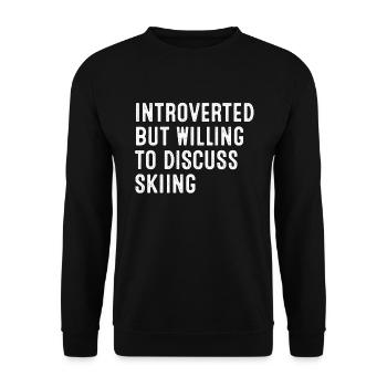 Introvertiert, aber bereit, über Skifahren zu diskutieren - Unisex Pullover - Schwarz - Vorne - Alina (178cm) & Michal (187cm)