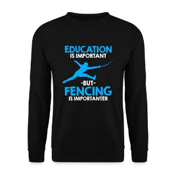 Education Is Important But Fencing - Unisex Sweatshirt - black - Front - Alina (178cm) & Michal (187cm)
