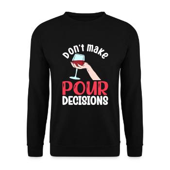 Ne prenez pas de décisions importantes - Sweat-shirt Unisexe - noir - Devant - Alina (178cm) & Michal (187cm)