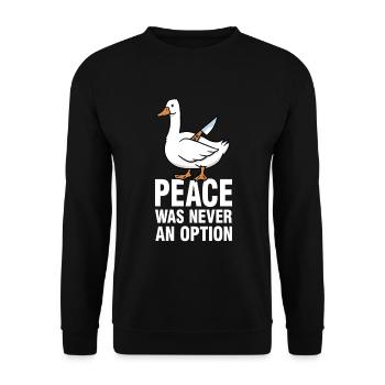 Peace Was Never An Option - Gänse Meme - Unisex Pullover - Schwarz - Vorne - Alina (178cm) & Michal (187cm)