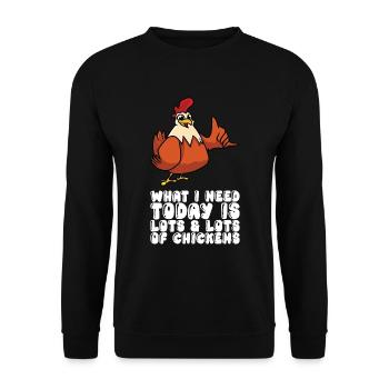 Ce dont j’ai besoin aujourd’hui, ce sont beaucoup, beaucoup de poulets - Sweat-shirt Unisexe - noir - Devant - Alina (178cm) & Michal (187cm)