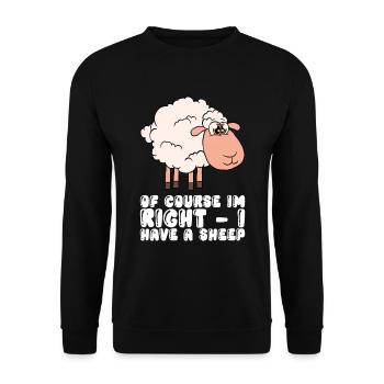 Of course I'm right, I have a sheep - Unisex Sweatshirt - black - Front - Alina (178cm) & Michal (187cm)