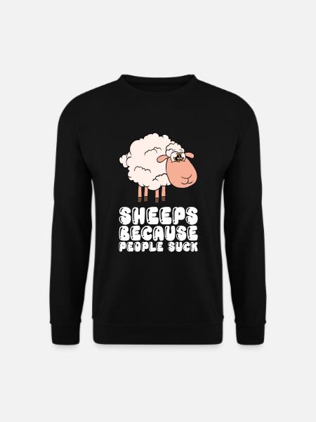 Sheep, Because People Are Shit - Unisex Sweatshirt - black