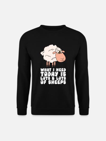 Was Ich Heute Brauche, Sind Viele, Viele Schafe - Unisex Pullover - Schwarz