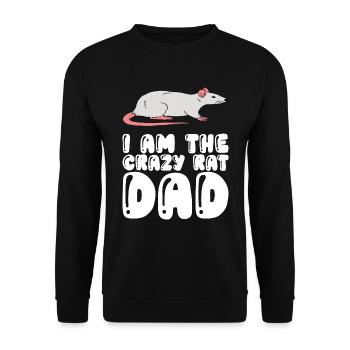 I Am The Crazy Rat Father - Unisex Sweatshirt - black - Front - Alina (178cm) & Michal (187cm)