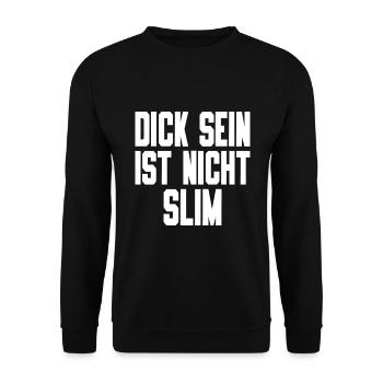 Dick Sein Ist Nicht Slim - Lustiger Spruch - Unisex Pullover - Schwarz - Vorne - Alina (178cm) & Michal (187cm)