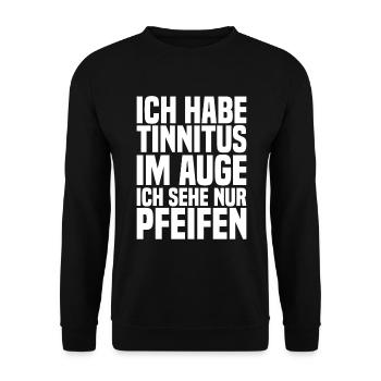 Ich Habe Tinnitus Im Auge Ich Sehe Nur Pfeifen - Unisex Pullover - Schwarz - Vorne - Alina (178cm) & Michal (187cm)